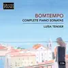 Luisa Tender - Bomtempo: Complete Piano Sonatas